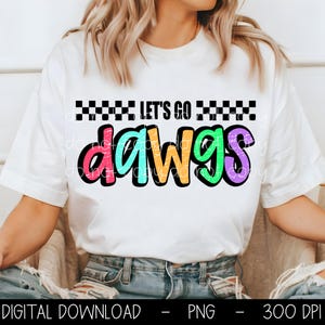 Dawgs PNG, Let&#39;s Go Dawgs PNG, Dawgs digital download, PNG design for Dtf and Sublimation, Mascot png, team spirit png, instant download
