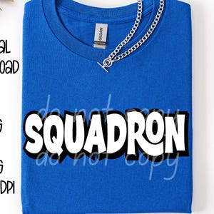 May include: A royal blue t-shirt with the word "SQUADRON" in large white bubble letters outlined in black. A silver chain necklace is draped across the shirt. The words "DIGITAL DOWNLOAD", "SVG & PNG", and "300 DPI" are also visible.