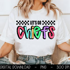 Chiefs PNG, Let&#39;s Go Chiefs PNG, Chiefs digital download, PNG design for Dtf and Sublimation, Mascot png, team spirit png, instant download