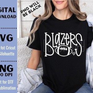 Blazers SVG, Blazers PNG, Blazers Football, Mascot shirt design, Team spirit png, Hand lettered, Digital Download, Football PNG