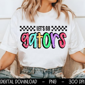 Gators PNG, Let&#39;s Go Gators PNG, Gators digital download, PNG design for Dtf and Sublimation, Mascot png, team spirit png, instant download