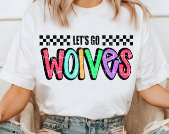 Wolves PNG, Let's Go Wolves PNG, Wolves digital download, PNG design for Dtf and Sublimation, Mascot png, team spirit png