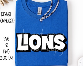 Lions SVG, Lions PNG, Mascot shirt design, Team spirit png, Lions Sublimation design, Mens design, Digital Download, Team Name design