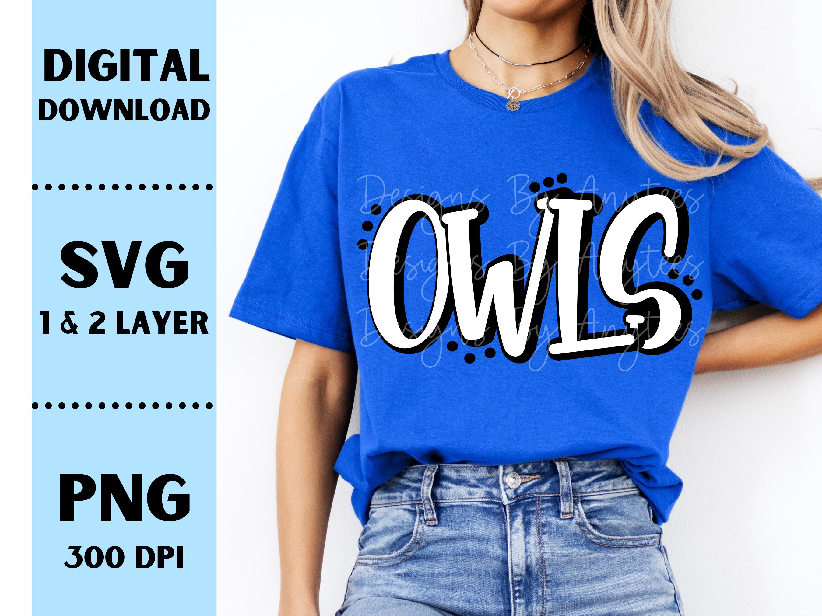 Owls SVG, Owls PNG, Mascot shirt design, Team spirit png, Owls Sublimation design, Hand lettered, Di