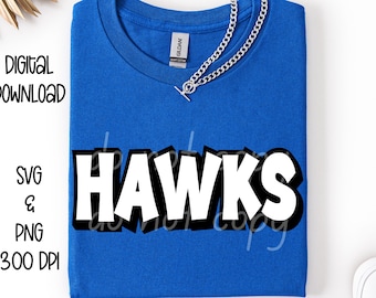 Hawks SVG, Hawks  PNG, Mascot shirt design, Team spirit png, Hawks  Sublimation design, Mens design, Digital Download, Team Name design