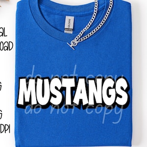 Mustangs SVG, Mustangs PNG, Mascot shirt design, Team spirit png, Mustangs Sublimation design, Mens design, Digital Download, cut file
