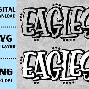 Op de afbeelding: Zwart-wit "EAGLES" grafisch ontwerp in graffitistijl. De afbeelding bevat de woorden "DIGITALE DOWNLOAD", "SVG 1 & 2 LAAG" en "PNG 300 DPI" in een lichtblauwe doos. De achtergrond is een grijze textuur.