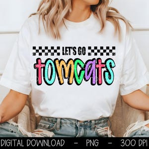Tomcats PNG, Let&#39;s Go Tomcats PNG, Tomcats digital download, PNG design for Dtf and Sublimation, Mascot png, team spirit png