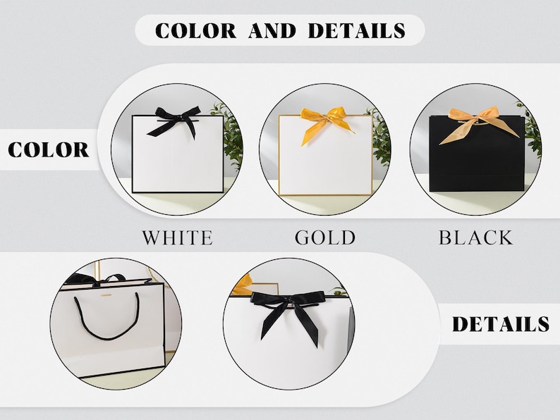May include: Three gift bags with different coloured ribbons and trim. The bags are white with black trim, white with gold trim, and black with black trim. The text "COLOR AND DETAILS" is at the top of the image. The text "COLOR" is on the left side of the image. The text "WHITE", "GOLD", and "BLACK" are below the bags. The text "DETAILS" is on the right side of the image.