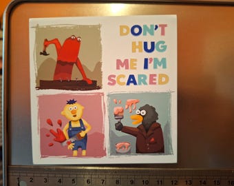 Don't Hug Me I'm Scared Fridge Magnet Stocking Filler Red Guy, Yellow Guy and Duck