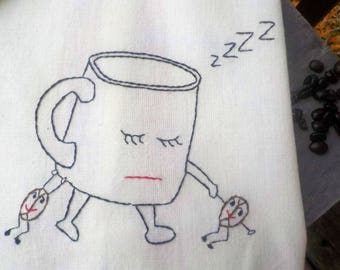 Need Coffee tea towel-hand embroidered