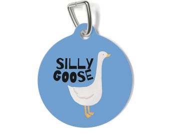 Etiqueta de identificación de mascota Silly Goose: collar divertido para perro o gato, información de contacto personalizada