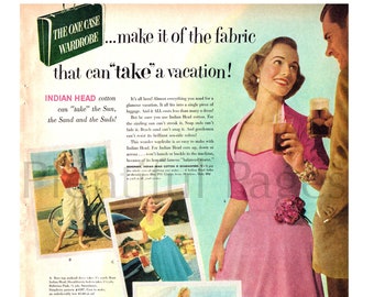 May include: A vintage advertisement for Indian Head cotton fabric. The ad features a woman in a pink dress, a man in a brown suit, and a variety of scenes depicting people enjoying a vacation. The text reads "make it of the fabric that can take a vacation!" and "Get genuine Indian Head cotton".