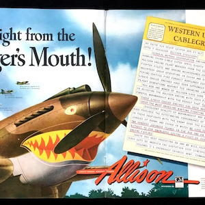 May include: A vintage advertisement for Allison Engines, featuring a close-up of a P-40 Warhawk fighter plane with a "Tiger's Mouth" painted on the nose. The text reads "Straight from the Tiger's Mouth!" and includes a Western Union cablegram from the Commanding Officer of the American Volunteer Group, praising the performance of Allison engines in combat.