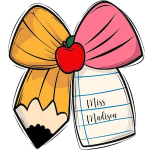 May include: A whimsical illustration featuring a pencil and a pink bow tied together with a red apple in the center. A notepad with blue lines and the text "Miss Madison" is attached to the bow. The pencil is yellow with a black tip.