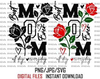 Mother's Day SVG, Mother Quote SVG, Mom Quote SVG, Gift For Mom Svg, Mom Cricut Svg file, Best Mom Ever, All Day Everyday,Happy Mother's Day