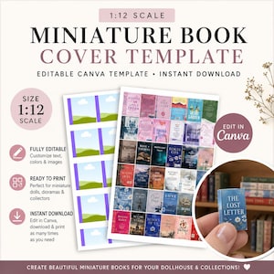 May include: A 1:12 scale miniature book cover template featuring a grid of various book cover designs and a blank template sheet. The text reads 1:12 SCALE MINIATURE BOOK COVER TEMPLATE, EDITABLE CANVA TEMPLATE, INSTANT DOWNLOAD, and EDIT IN Canva.