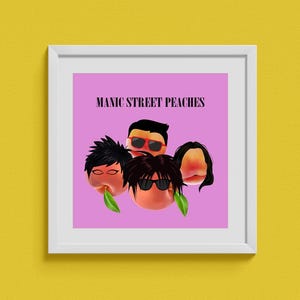 May include: A framed art print featuring a whimsical design of four peach-shaped figures with sunglasses and hair, set against a pink background. The text "MANIC STREET PEACHES" is displayed at the top.