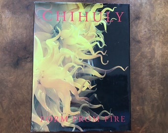 Chihuly: Form From Fire / 1999 Signed / Hardback with DJ