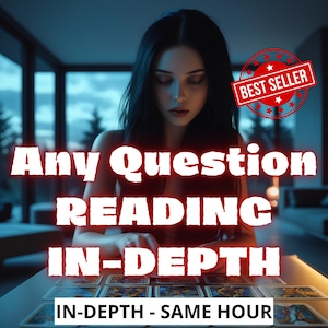 Puede incluir: Una persona con cabello oscuro está sentada en una mesa, rodeada de cartas del tarot. La imagen incluye el texto "Any Question READING IN-DEPTH - SAME HOUR" y una insignia de "BEST SELLER".