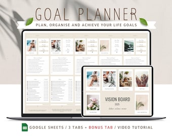 Peut inclure: Un ordinateur portable et une tablette affichent un planificateur d'objectifs et un tableau de vision. Le texte "GOAL PLANNER" et "VISION BOARD 2025" sont visibles. Le planificateur comprend des sections pour planifier, organiser et atteindre les objectifs de vie. Le texte "GOOGLE SHEETS / 3 TABS + BONUS TAB / VIDEO TUTORIAL" est également présent.