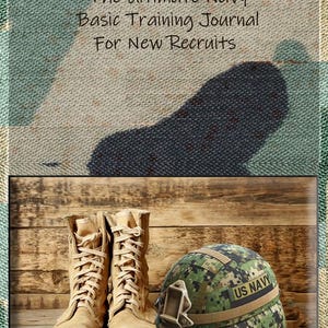 May include: A pair of tan leather boots with white laces, a camouflage helmet with a "US NAVY" patch, and the text "Battle Ready: The Ultimate Navy Basic Training Journal for New Recruits" on a camouflage background.