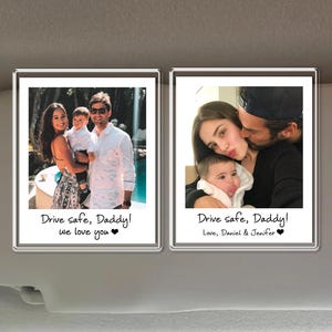 Puede incluir: Dos fotos enmarcadas con retratos familiares. La foto de la izquierda muestra una familia de tres, y la foto de la derecha muestra una pareja con un beb&eacute;. Ambas fotos tienen el texto "Drive safe, Daddy!" y un mensaje de amor.