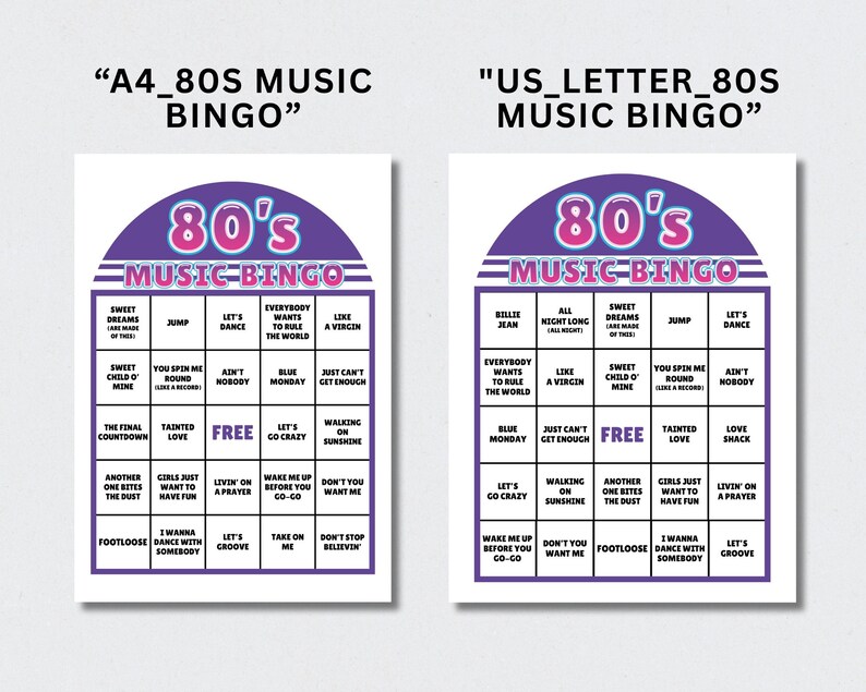 May include: Two 80s Music Bingo cards, one labelled "A4_80s Music Bingo" and the other "US_LETTER_80s Music Bingo." Each card has a purple and pink design with song titles such as "Sweet Child O' Mine" and "Let's Dance."