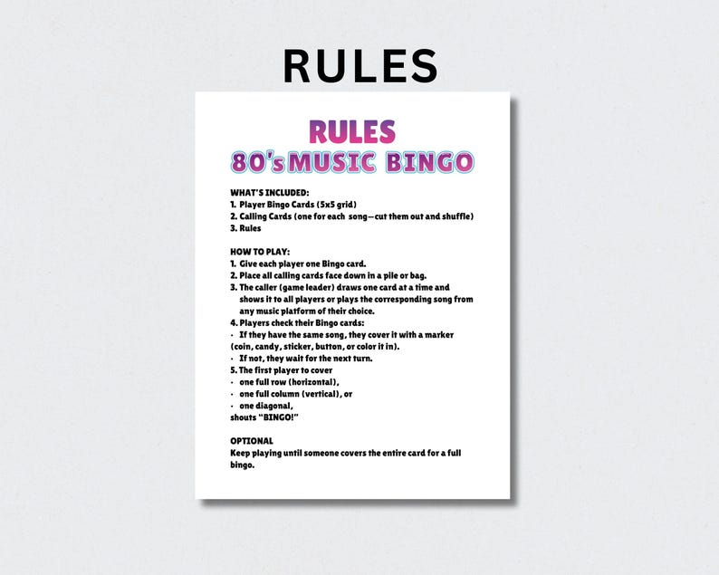 May include: A white sheet of paper with the title "RULES" at the top and "80's MUSIC BINGO" in the centre. The rules include instructions on how to play the game, including what's included and how to play.