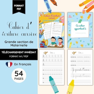 Peut inclure: Un cahier d'écriture cursive au format PDF pour la maternelle. La couverture affiche le titre "Cahier d'écriture cursive" et "Grande section de Maternelle". Le cahier contient 54 pages et est en téléchargement immédiat.