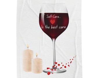 Self-Care Velveteen Plush Blanket, Wine Design, Relaxation Gift