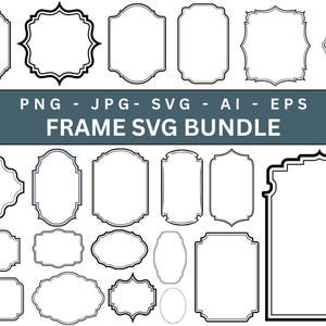 Puede incluir: Una colección de varios diseños de marcos en blanco y negro en diferentes formas y estilos. El texto "FRAME SVG BUNDLE" se muestra en una pancarta de color verde azulado oscuro, junto con abreviaturas de tipos de archivo.