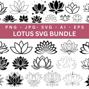 May include: A selection of black and white lotus flower designs in different styles. The image features the text "LOTUS SVG BUNDLE" and file type indicators including PNG, JPG, SVG, AI, and EPS.