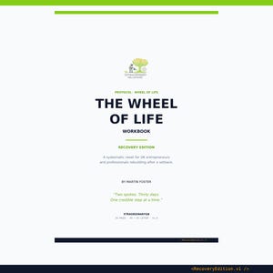 May include: White workbook titled "The Wheel of Life" with the subtitle "Workbook" and "Recovery Edition." The cover includes text by Martin Foster and a quote. The top has a green bar and a logo.