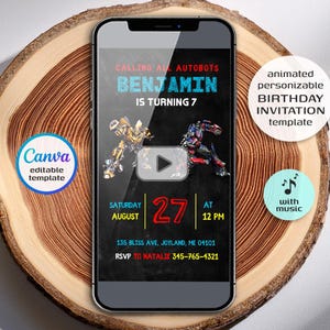 May include: A smartphone displays a birthday invitation template with a black background and the text "CALLING ALL AUTOBOTS BENJAMIN IS TURNING 7". The invitation includes images of robots and event details.