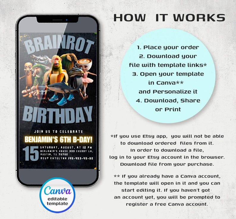 May include: A smartphone displays a "Brainrot Birthday" invitation with cartoon characters and event details. The design includes the text "Benjamin's 6th B-Day!" and instructions on how to personalize and download the template using Canva.