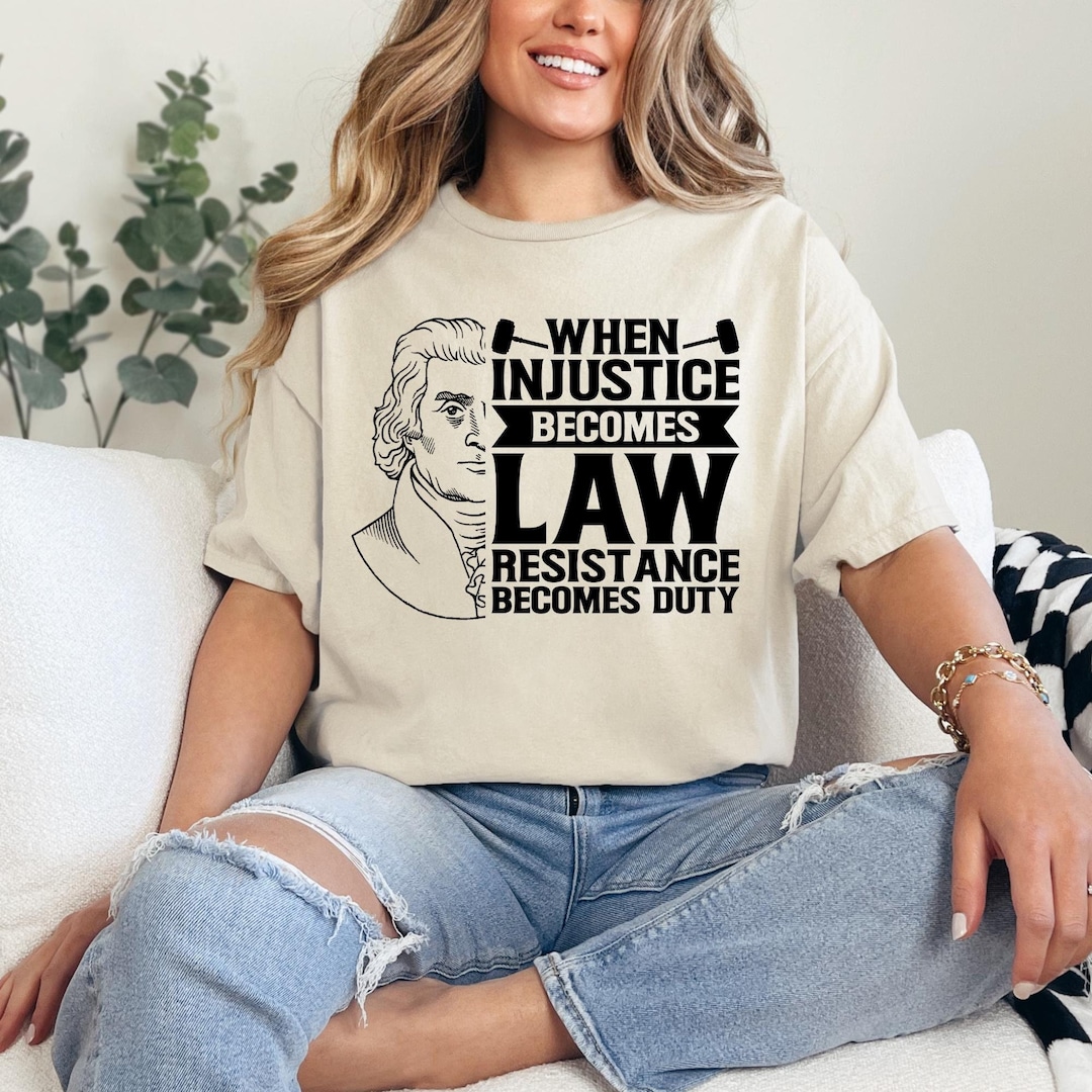 When Injustice Becomes Law Shirt, Social Justice Shirt, Civil Rights ...