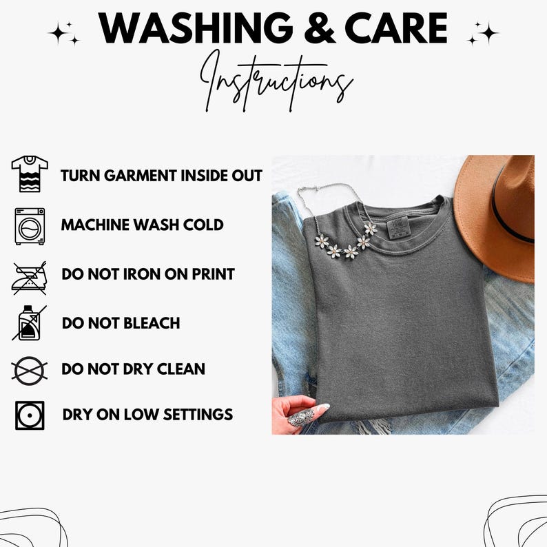 May include: A dark grey t-shirt with a daisy necklace and a brown hat. The image includes washing instructions: Turn garment inside out, machine wash cold, do not iron on print, do not bleach, do not dry clean, and dry on low settings.