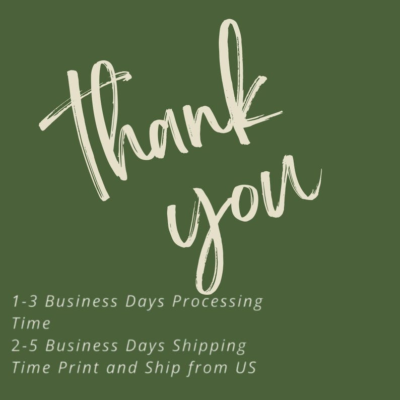May include: A green background with the words "Thank you" in a handwritten style, cream-coloured font. Additional text below indicates processing and shipping times.