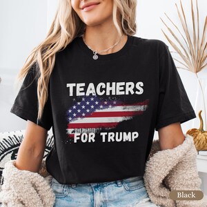 Gift For Teacher, Election 2024, Teacher Shirts, Election Shirt Trump, Teachers For Trump Shirt, Patriotic Teacher Support Trump T-Shirt
