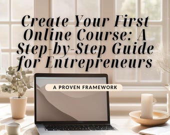 Create Your First Online Course – Step-by-Step Workbook for Entrepreneurs