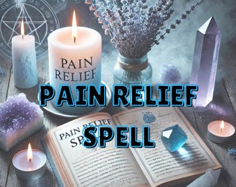 Sort extrême et puissant de soulagement de la douleur : soulage l'inconfort et restaure le confort, puissante magie de guérison, restaure le confort et la paix