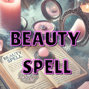 Extreme and Powerful Beauty Spell – Enhance Radiance and Inner Glow, Powerful Glow Up Spell,  Boost Confidence and Charm