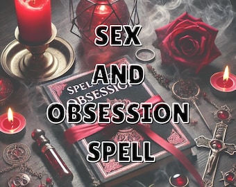 Extreme and Powerful Sex & Obsession Spell – Ignite Passion and Desire, Attract Irresistible Connection, Sexual Attraction Spell, Passion