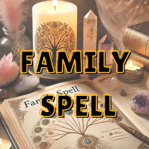 Extreme and Powerful Family Reunion Spell – Reunite and Restore Harmony, Extreme Family Harmony Spell, Restore Love and Connection