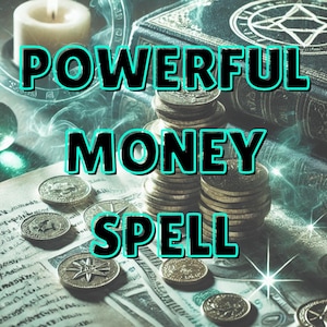 Extreme and Powerful Money Spell - Attract Wealth and Abundance, Unlock Wealth and Prosperity, Custom Ritual for Your Financial Success