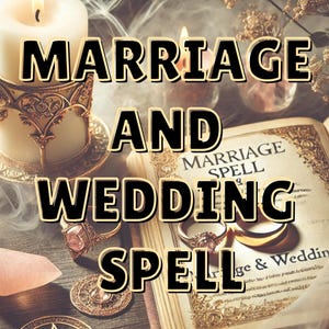 Op de afbeelding: Een vintage boek met de woorden "Marriage Spell" op de omslag, omringd door kaarsen, kristallen en andere magische voorwerpen. De tekst "Marriage and Wedding Spell" is over de afbeelding gelegd.