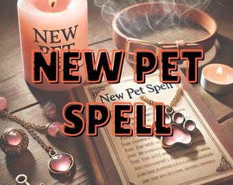 Nouveau sort pour animal de compagnie : attirez votre animal de compagnie parfait, manifestez votre compagnon animal idéal, sort magique animalier personnalisé, attraction puissante