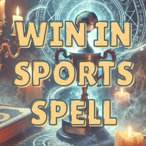 Puede incluir: Imagen con el texto "WIN IN SPORTS SPELL" en letras amarillas con contorno negro. Un balón de fútbol está sobre un trofeo. Velas encendidas y un libro abierto en el fondo, con un tema místico y etéreo.