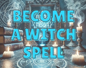 Sort de devenir une sorcière - Déverrouillez votre magie intérieure et votre pouvoir spirituel, Déverrouillez vos pouvoirs cachés, Devenez une sorcière aujourd'hui, Initiation à la sorcellerie